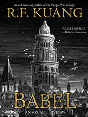 Babel: Or the Necessity of Violence: An Arcane History of the Oxford